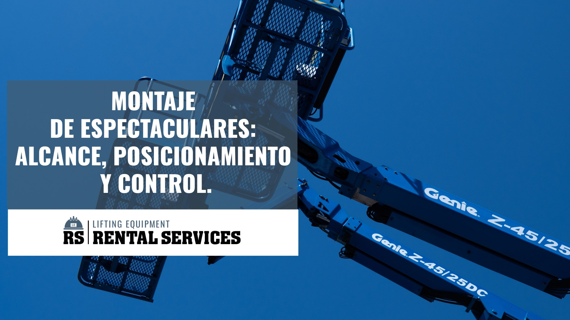 MONTAJE DE ESPECTACULARES: ALCANCE, POSICIONAMIENTO Y CONTROL.