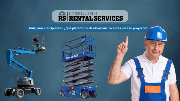 Guía para principiantes: ¿Qué plataforma de elevación necesitas para tu proyecto?