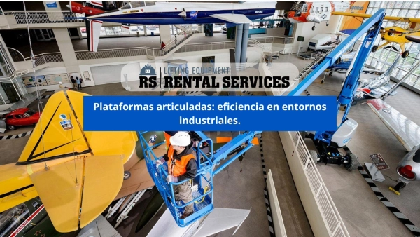 Plataformas articuladas: eficiencia en entornos industriales.