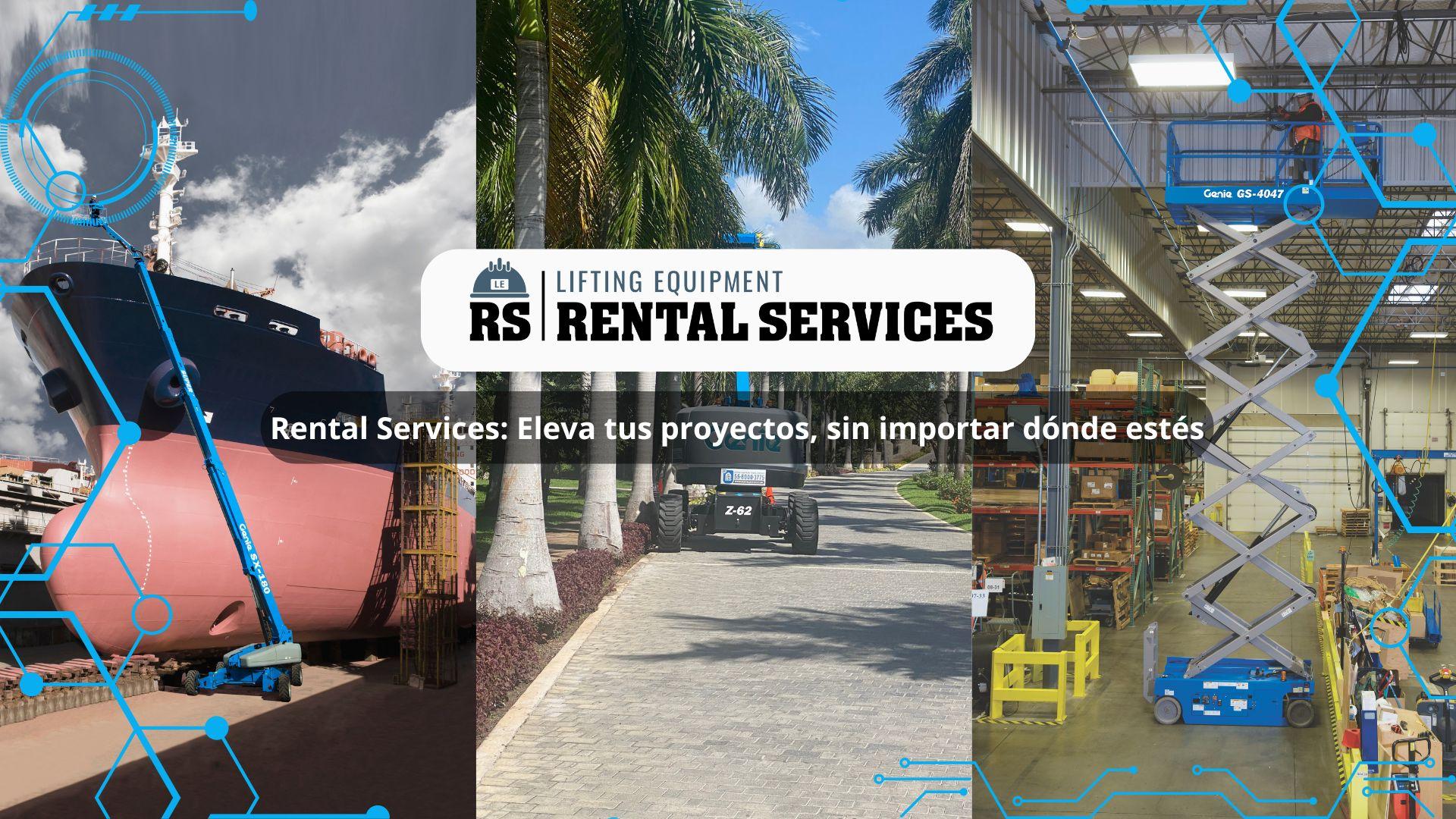 Rental Services: Eleva tus proyectos, sin importar dónde estés